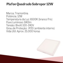 Plafon Led Sobrepor Quadrado 12W Branco 6500K Bivolt Tramontina  Plafon Led Sobrepor Quadrado 12W Branco 6500K Bivolt Tramontina